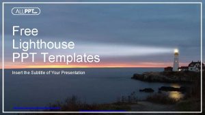 Free Lighthouse PPT Templates Insert the Subtitle of