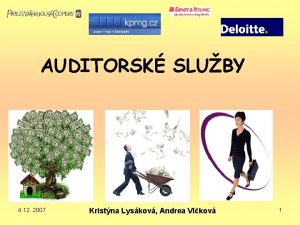 AUDITORSK SLUBY 4 12 2007 Kristna Lyskov Andrea