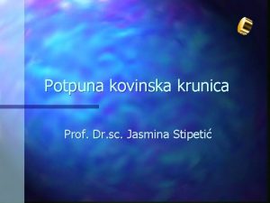 Potpuna kovinska krunica Prof Dr sc Jasmina Stipeti