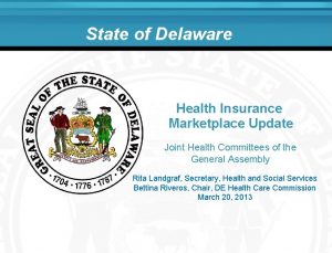 State of Delaware Health Insurance Marketplace Update Joint