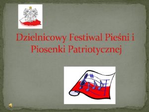 Dzielnicowy Festiwal Pieni i Piosenki Patriotycznej Aniela Borucka