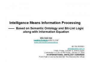 Intelligence Means Information Processing Based on Semantic Ontology
