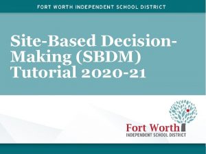 SiteBased Decision Making SBDM Tutorial 2020 21 1