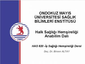 ONDOKUZ MAYIS NVERSTES SALIK BLMLER ENSTTS Halk Sal