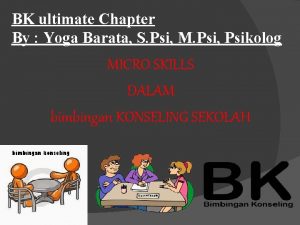 BK ultimate Chapter By Yoga Barata S Psi