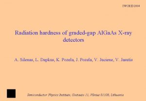 IWORID 2004 Radiation hardness of gradedgap Al Ga