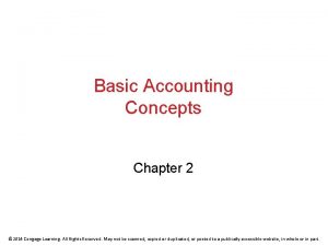 Basic Accounting Concepts Chapter 2 2014 Cengage Learning