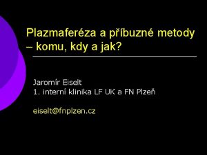 Plazmaferza a pbuzn metody komu kdy a jak