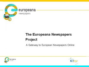 The Europeana Newspapers Project A Gateway to European