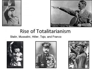 Rise of Totalitarianism Stalin Mussolini Hitler Tojo and