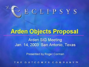 Arden Objects Proposal Arden SIG Meeting Jan 14