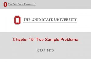 Chapter 19 TwoSample Problems STAT 1450 19 0