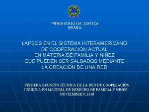 MINISTRIO DA JUSTIA BRASIL LAPSOS EN EL SISTEMA