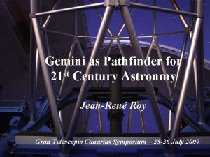 Gemini as Pathfinder for st 21 Century Astronmy