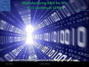 Manufacturing RD for SPL 1 cavities at CERN