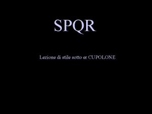 SPQR Lezione di stile sotto er CUPOLONE Sullautobus