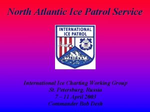 North Atlantic Ice Patrol Service International Ice Charting