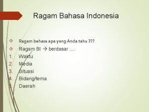 Ragam Bahasa Indonesia Ragam bahasa apa yang Anda