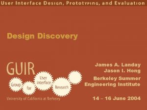 Design Discovery James A Landay Jason I Hong