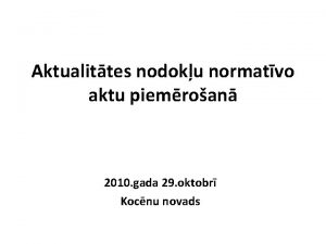 Aktualittes nodoku normatvo aktu piemroan 2010 gada 29