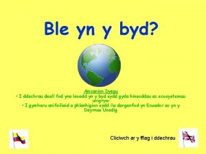 Ble yn y byd Amcanion Dysgu I ddechrau