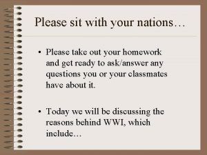 Please sit with your nations Please take out