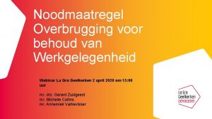 Noodmaatregel Overbrugging voor behoud van Werkgelegenheid Webinar La