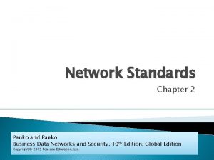 Network Standards Chapter 2 Panko and Panko Business