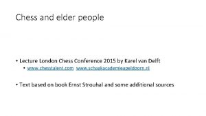 Chess and elder people Lecture London Chess Conference