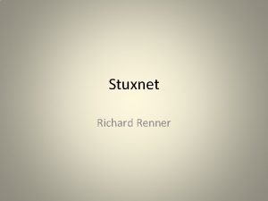 Stuxnet Richard Renner James Bond virus Facts Earliest