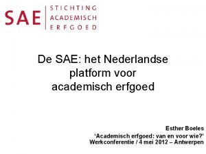 De SAE het Nederlandse platform voor academisch erfgoed