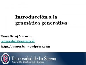 Introduccin a la gramtica generativa Omar Sabaj Meruane