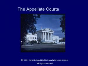 The Appellate Courts Constitutional Rights Foundation 2004 Constitutional