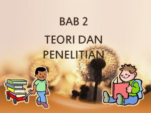 BAB 2 TEORI DAN PENELITIAN Isuisu teoritis Dasar