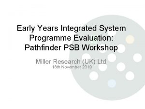 Early Years Integrated System Programme Evaluation Pathfinder PSB