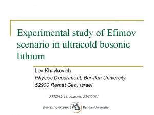 Experimental study of Efimov scenario in ultracold bosonic