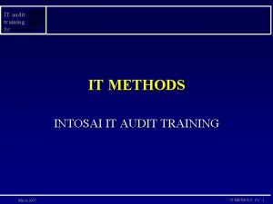 IT audit training for IT METHODS INTOSAI IT