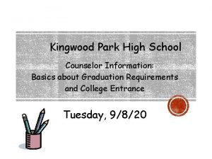 Kingwood Park High School Counselor Information Basics about