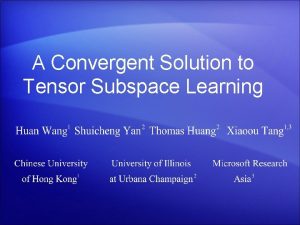 A Convergent Solution to Tensor Subspace Learning Tensor