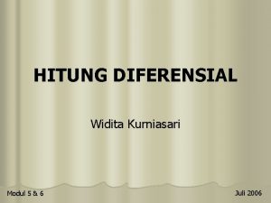 HITUNG DIFERENSIAL Widita Kurniasari Modul 5 6 Juli