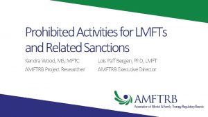 Prohibited Activities for LMFTs and Related Sanctions Kendra