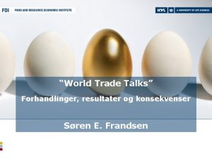 World Trade Talks Forhandlinger resultater og konsekvenser Sren