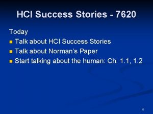 HCI Success Stories 7620 Today n Talk about