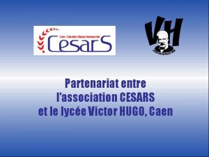 Partenariat entre lassociation CESARS et le lyce Victor