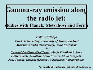 Gammaray emission along the radio jet studies with