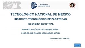 TECNOLGICO NACIONAL DE MXICO INSTITUTO TECNOLGICO DE ZACATECAS