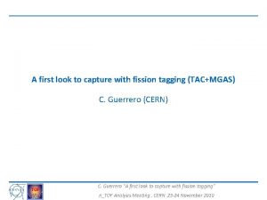 A first look to capture with fission tagging