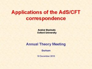 Applications of the Ad SCFT correspondence Andrei Starinets