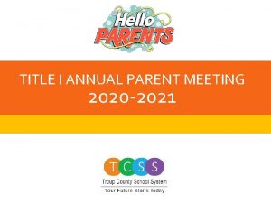 TITLE I ANNUAL PARENT MEETING 2020 2021 Add