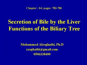 Chapter 64 pages 783 786 Secretion of Bile